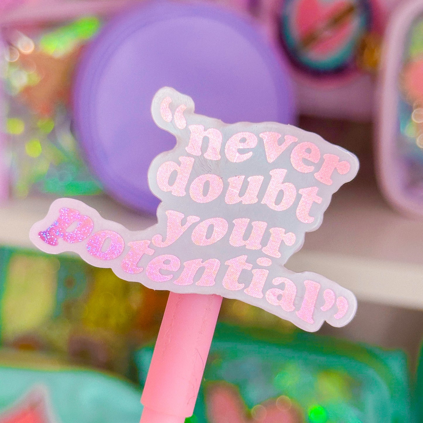 Waterproof Sticker - Never Doubt Your Potential