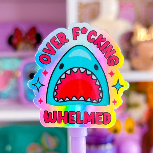 Waterproof Sticker - F'N OVERWHELMED Shark