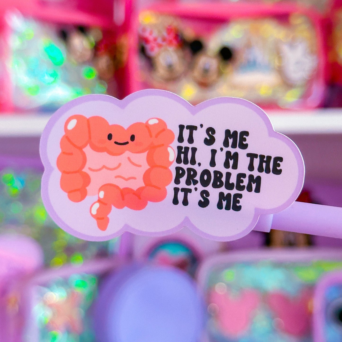 Waterproof Sticker - It's Me, Tummy Problems