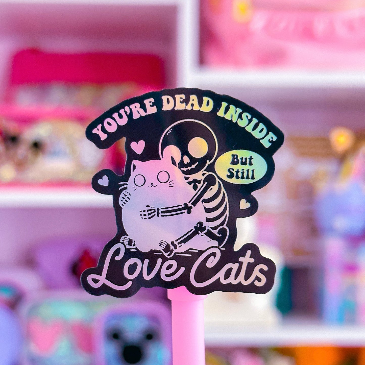 Waterproof Sticker - Dead Inside, But Still Love Cats