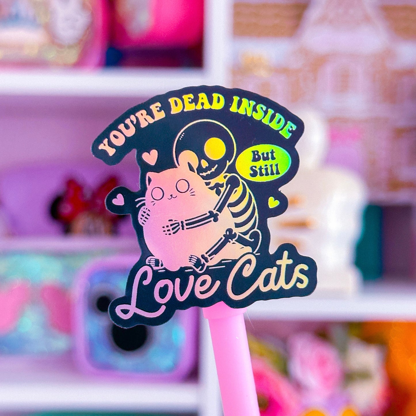 Waterproof Sticker - Dead Inside, But Still Love Cats
