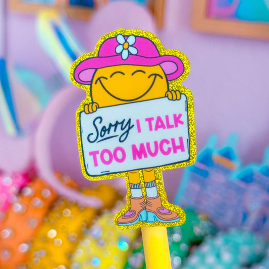 Waterproof Sticker - I Talk TOO MUCH