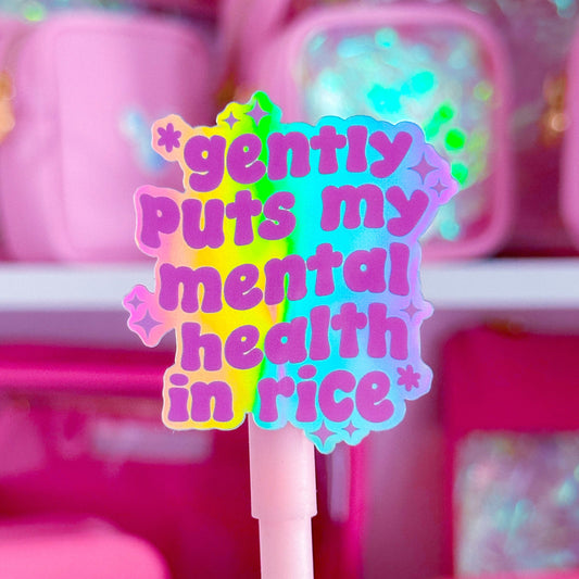 Waterproof Sticker - Gently Puts Mental Health In Rice