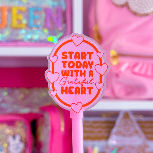 Waterproof Sticker - Start Today With A Grateful Heart