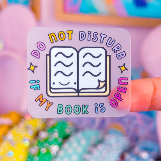 Waterproof Sticker - Do Not Disturb If My Book Is Open