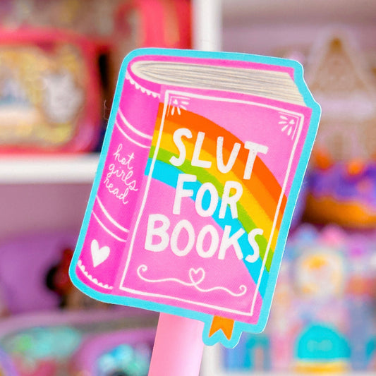Waterproof Sticker - Slut For Books