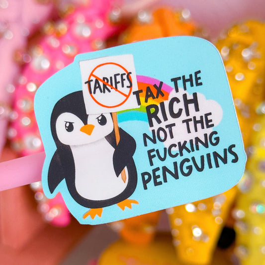 Waterproof Sticker - TAX THE RICH, Not The Penguins