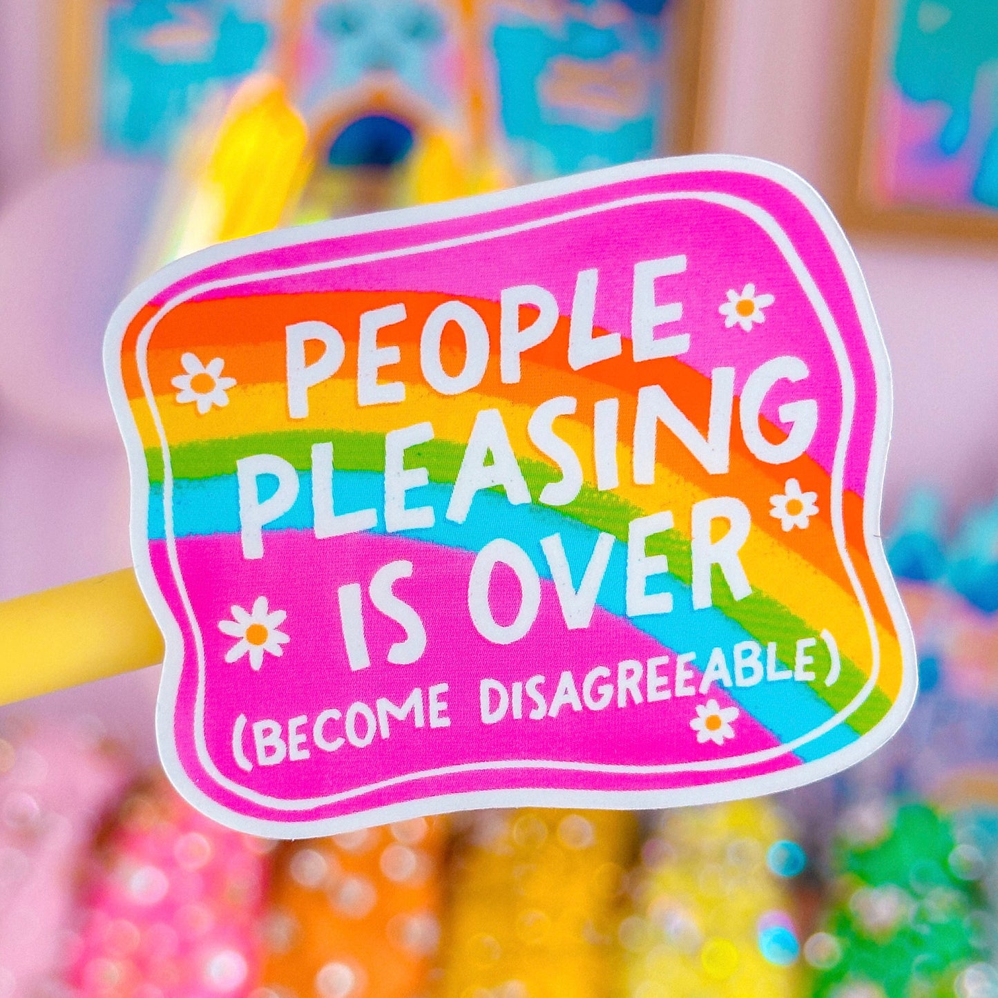 Waterproof Sticker - People Pleasing Is Over