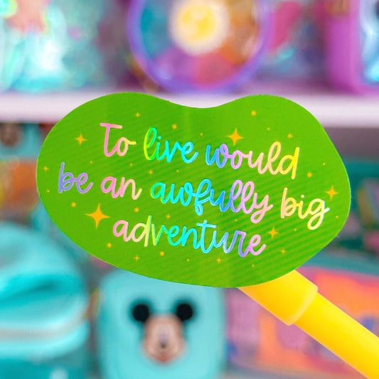 Waterproof Sticker - (Peter Pan) Adventure Quote