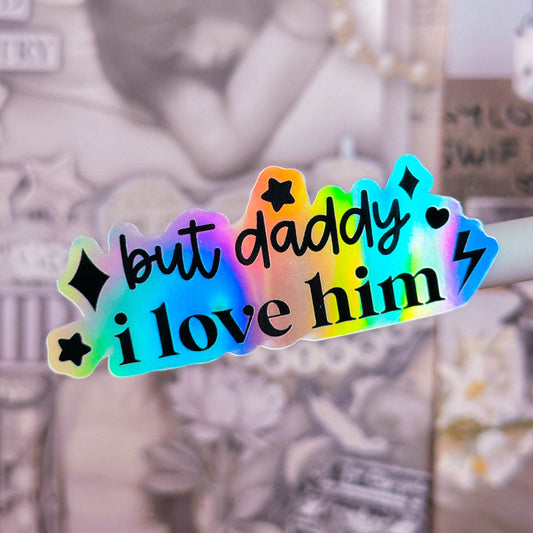 Waterproof Sticker - TTPD But Daddy I Love Him