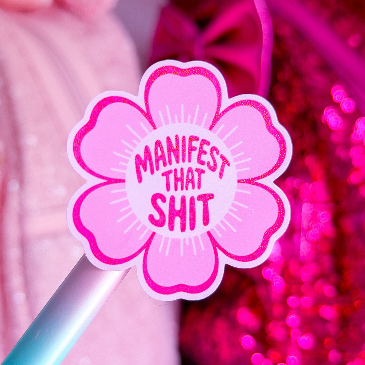 Waterproof Sticker - Manifest That Shit