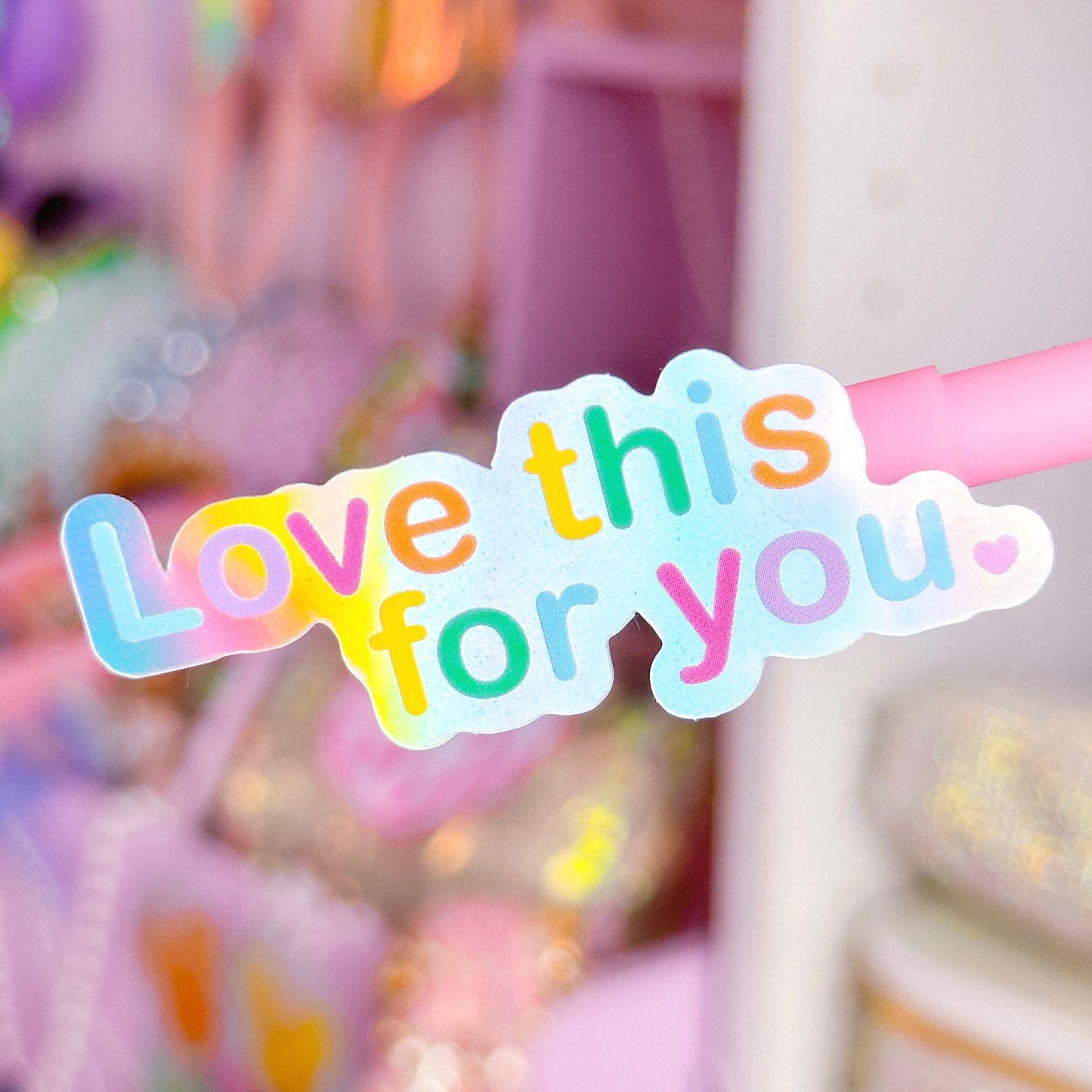 Waterproof Sticker - Love this for you