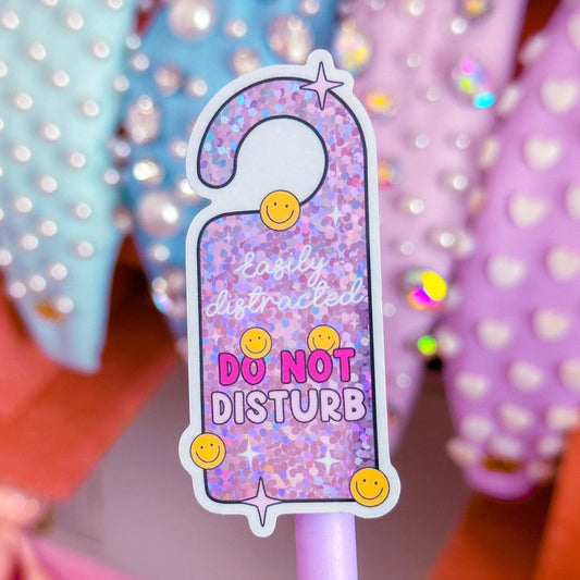 Waterproof Sticker - Easily Distracted, Do Not Disturb