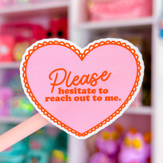 Waterproof Sticker - Please Hesitate Heart