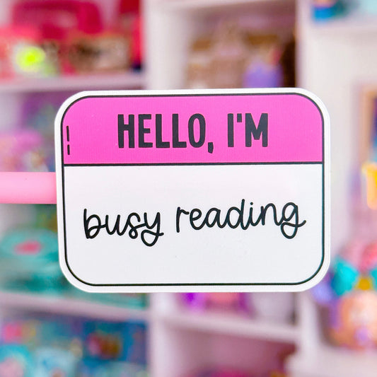 Waterproof Sticker - BOOKISH Hello, I'm Busy Reading