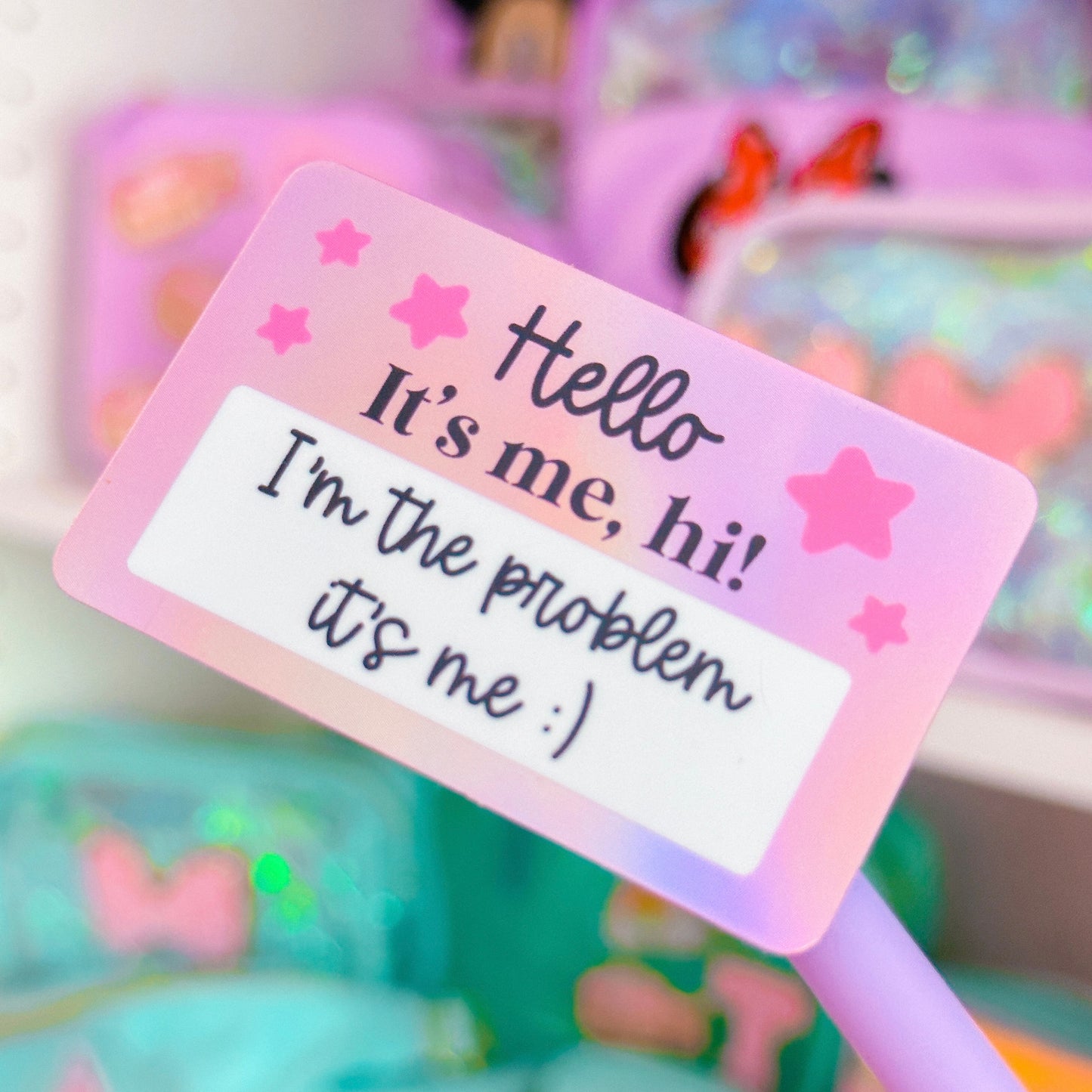 Holographic Waterproof Sticker - I'm The Problem Nametag