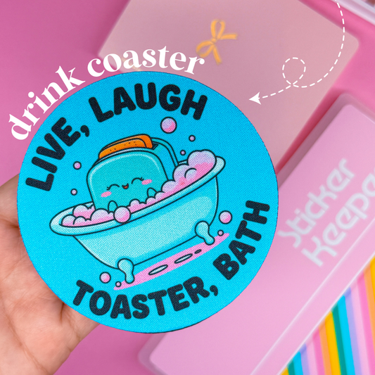 Drink Coaster - Live, Laugh, Toaster Bath