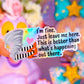 Waterproof Sticker - Just Leave Me Here