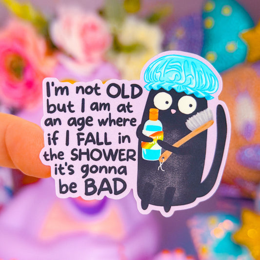 Waterproof Sticker - If I Fall In The Shower Kitty