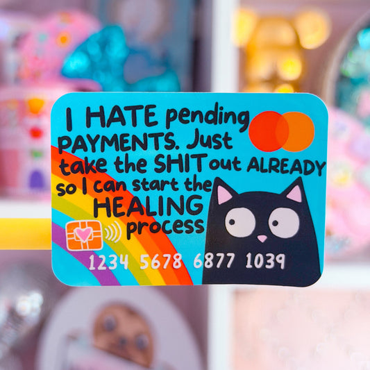 Waterproof Sticker - Pending Payments Kitty Card