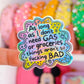 Waterproof Sticker - Things Aren't So F*cking Bad