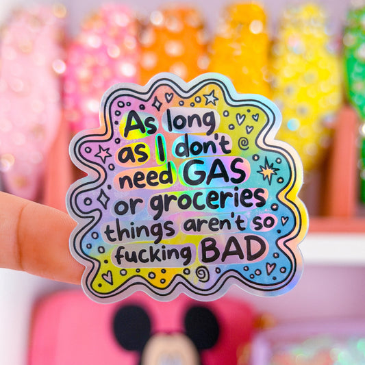 Waterproof Sticker - Things Aren't So F*cking Bad