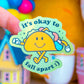Waterproof Sticker - It's Okay To Fall Apart TACO