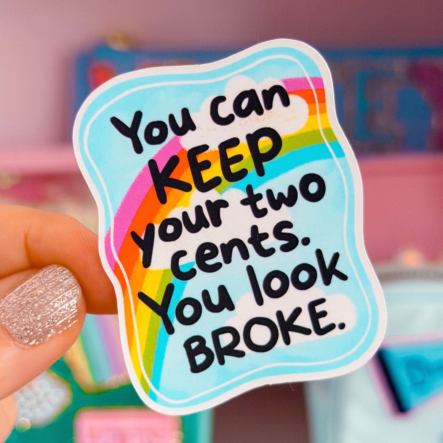 Waterproof Sticker - You Can Keep Your Two Cents