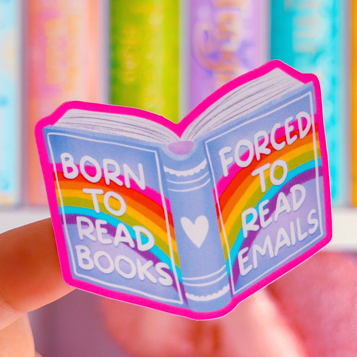 NEW! Waterproof Sticker - Born To Read Books, Forced To Read Emails