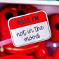 Waterproof Sticker - Hello, I'm Not In The Mood