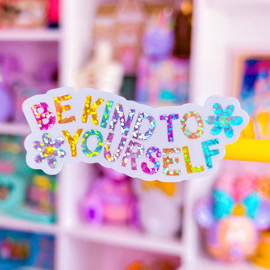 Waterproof Sticker - Be Kind To Yourself