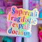 Waterproof Sticker - (Mary Poppins) Supercalifragilisticexpialidocious
