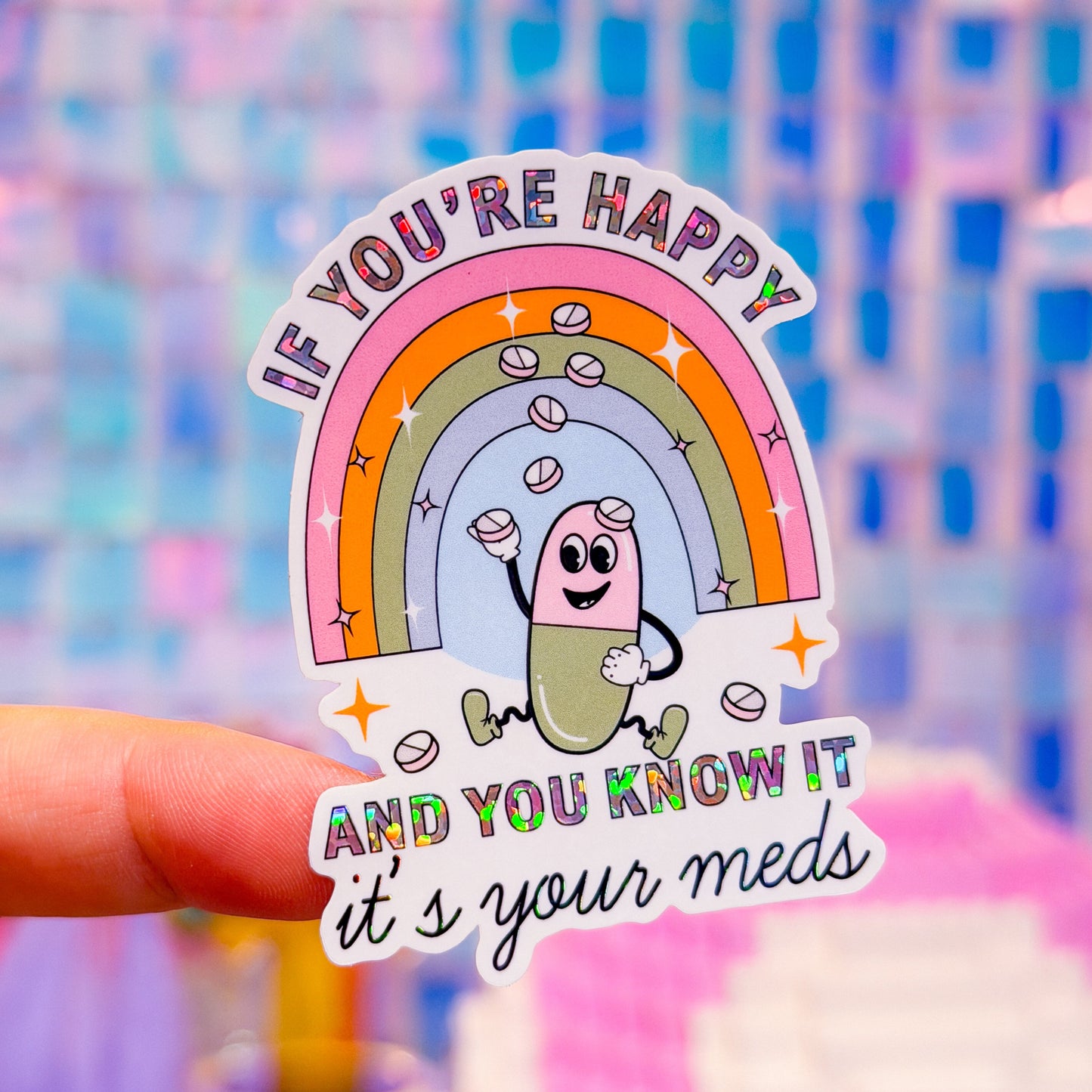 Waterproof Sticker - It's Your Meds