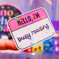 Waterproof Sticker - BOOKISH Hello, I'm Busy Reading