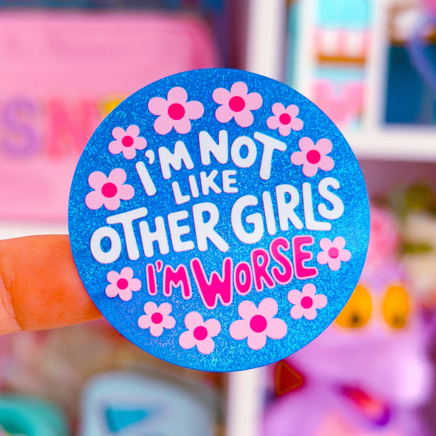 Waterproof Sticker - I'm Not Like Other Girls