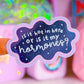 Waterproof Sticker - Is It Hot or Is It My Hormones?