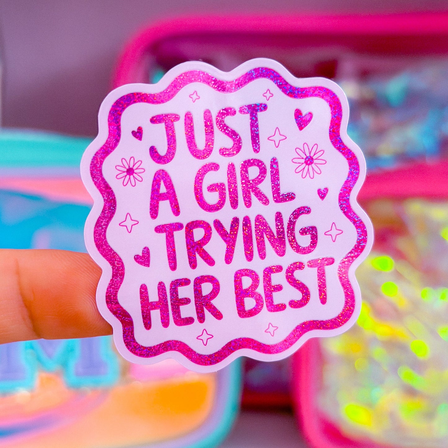 Waterproof Sticker - Just A Girl Trying Her Best
