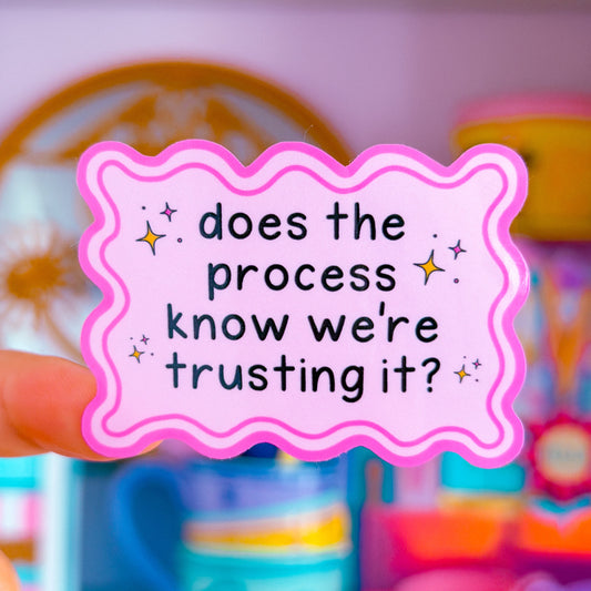 Waterproof Sticker - Does The Process Know We're Trusting It?