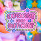 Waterproof Sticker - Expensive & Difficult