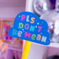 Waterproof Sticker - PLS DON'T BE MEAN