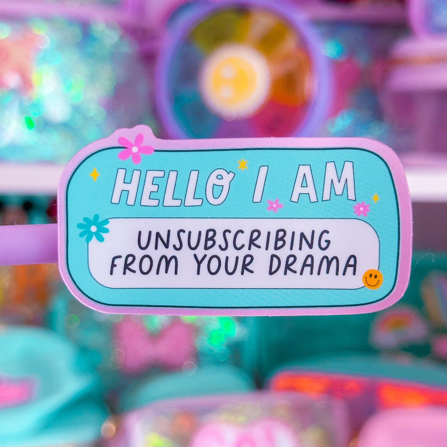 Waterproof Sticker - Unsubscribing From Your Drama