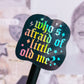Waterproof Sticker - TTPD Who's Afraid of Little Old Me
