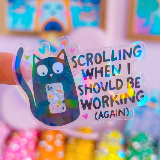 Waterproof Sticker - Scrolling When I Should Be Working