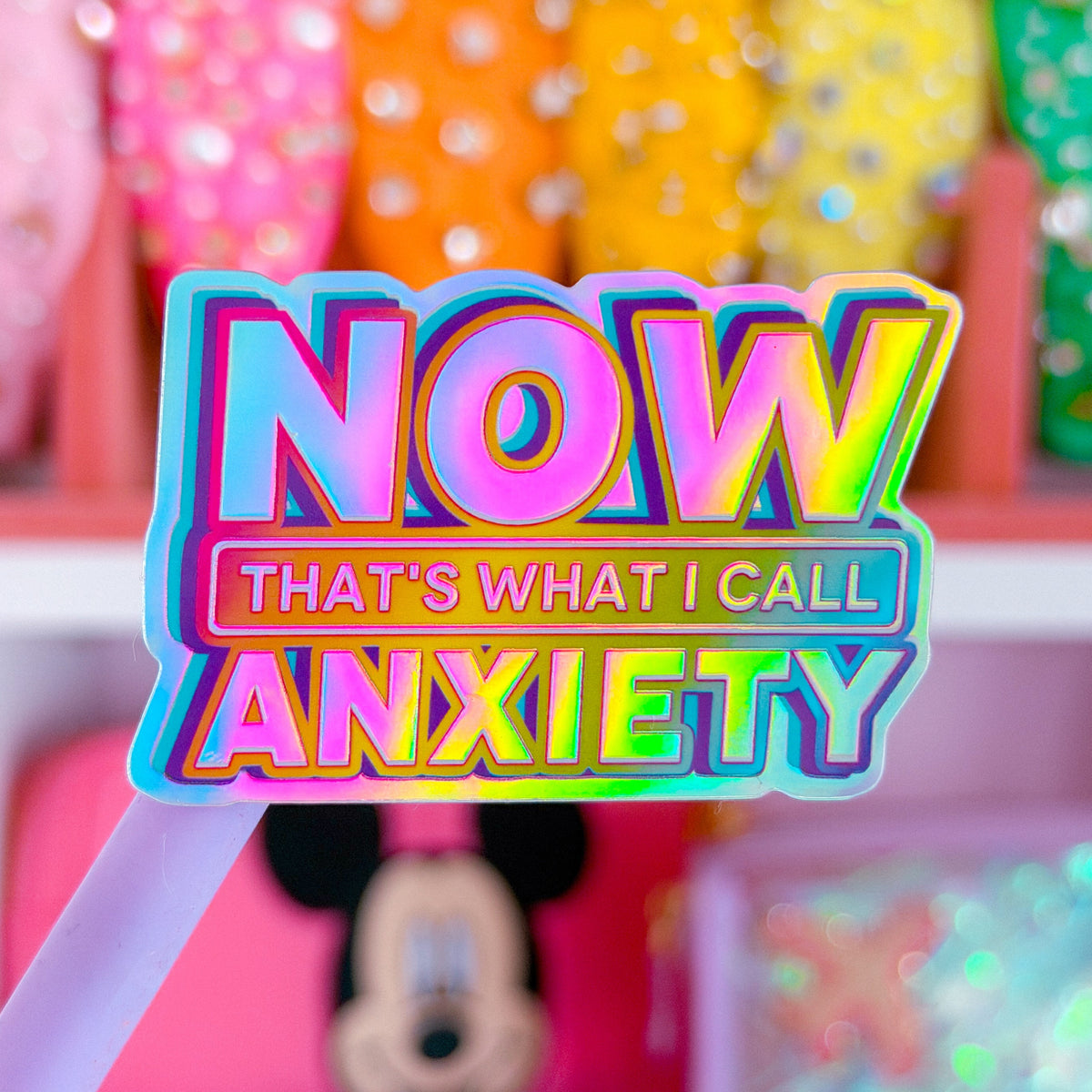 Waterproof Sticker - Now That's What I Call ANXIETY