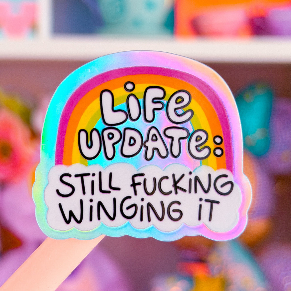 Waterproof Sticker - Life Update: Still Winging It