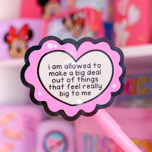 Waterproof Sticker - Allowed To Make A Big Deal