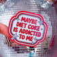 Waterproof Sticker - Maybe Diet Coke Is Addicted To Me
