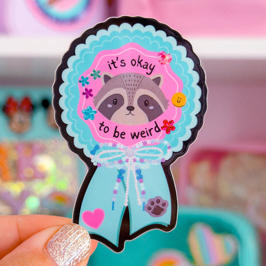 Waterproof Sticker - It's Okay To Be Weird Racoon Ribbon