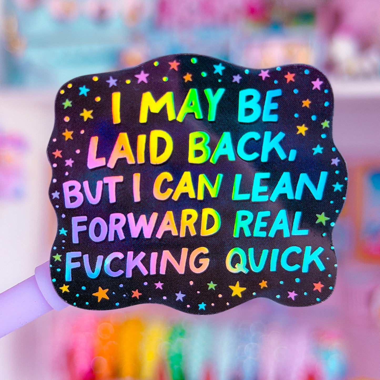 Waterproof Sticker - I May Be Laid Back But...