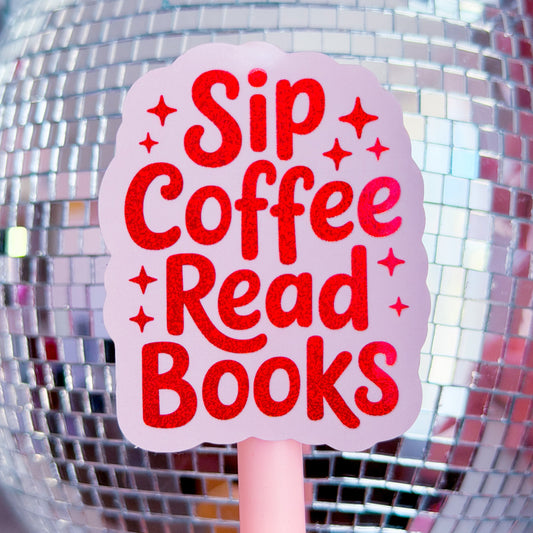 Waterproof Sticker - Sip Coffee Read Books